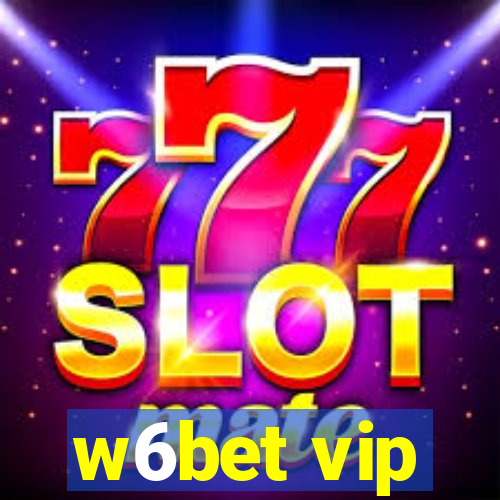 w6bet vip